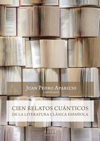 Produktbild: Cien relatos cu&aacute;nticos de la literatura cl&aacute;sica espa&ntilde;ola