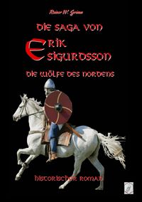 Produktbild: Die Saga von Erik Sigurdsson - Die W&ouml;lfe des Nordens