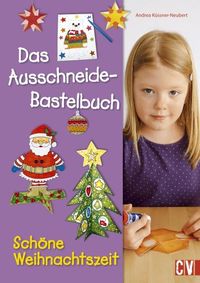 Bild vom Artikel Das Ausschneide-Bastelbuch Schöne Weihnachtszeit vom Autor Andrea Küssner-Neubert