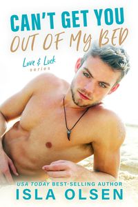 Produktbild: Can't Get You Out of My Bed (Love & Luck, #6)