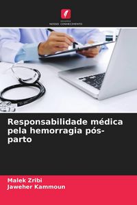 Produktbild: Responsabilidade m&eacute;dica pela hemorragia p&oacute;s-parto
