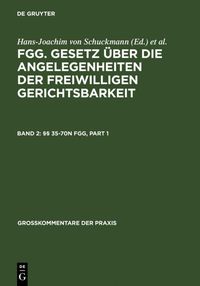 Produktbild: FGG. Gesetz &uuml;ber die Angelegenheiten der freiwilligen Gerichtsbarkeit / &sect;&sect; 35-70n FGG