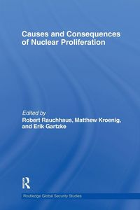 Produktbild: Causes and Consequences of Nuclear Proliferation