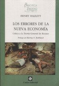Produktbild: Los errores de la vieja econom&iacute;a : una refutaci&oacute;n de la teor&iacute;a general del empleo, el inter&eacute;s y el dinero de John Maynard Keynes