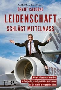 Produktbild: Leidenschaft schl&auml;gt Mittelma&szlig;