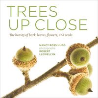 Produktbild: Hugo, N: Trees Up Close: The Beauty of Bark, Leaves, Flowers