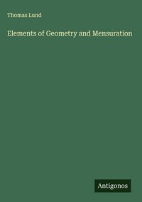 Produktbild: Elements of Geometry and Mensuration