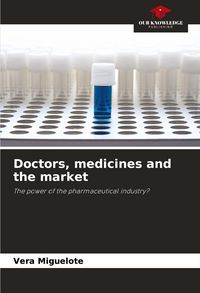 Produktbild: Doctors, medicines and the market