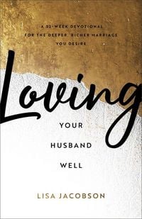 Produktbild: Loving Your Husband Well