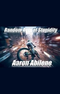 Produktbild: Random Acts of Stupidity