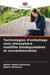 Produktbild: Technologies d'emballage sous atmosph&egrave;re modifi&eacute;e biod&eacute;gradables et conventionnelles