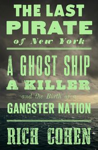 Produktbild: Cohen, R: The Last Pirate of New York
