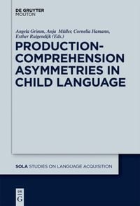 Produktbild: Production-Comprehension Asymmetries in Child Language
