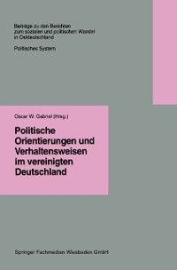 Produktbild: Politische Orientierungen und Verhaltensweisen im vereinigten Deutschland