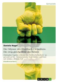 Produktbild: Die Odyssee des (Drehbuch-) Schreibens. Die ewig gleiche Reise des Helden