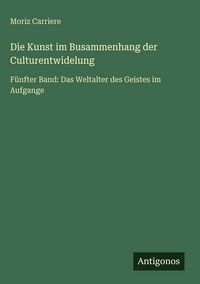 Produktbild: Die Kunst im Busammenhang der Culturentwidelung