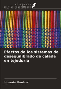 Produktbild: Efectos de los sistemas de desequilibrado de calada en tejedur&iacute;a