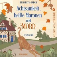 Produktbild: Achtsamkeit, hei&szlig;e Maronen und Mord