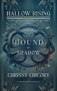 Produktbild: Bound by Shadow (Hallow Rising: A Spicy Appalachian Romantasy Series, #2)