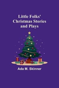 Produktbild: Little Folks' Christmas Stories and Plays