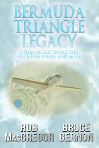 Produktbild: Bermuda Triangle Legacy: Exploring Electronic Fog, Space/Time Warps & More