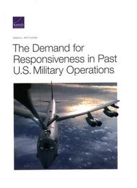 Produktbild: The Demand for Responsiveness in Past U.S. Military Operations