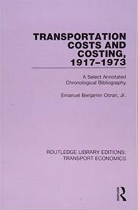 Produktbild: Ocran, J: Transportation Costs and Costing, 1917-1973