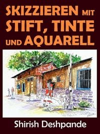 Produktbild: Skizzieren mit Stift, Tinte und Aquarell