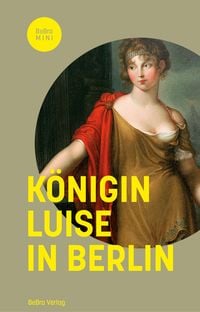 Produktbild: K&ouml;nigin Luise in Berlin