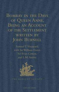 Produktbild: Foster, S: Bombay in the Days of Queen Anne, Being an Accoun
