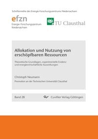 Produktbild: Allokation und Nutzung von ersch&ouml;pfbaren Ressourcen. Theoretische Grundlagen, experimentelle Evidenz und energiewirtschaftliche Auswirkungen