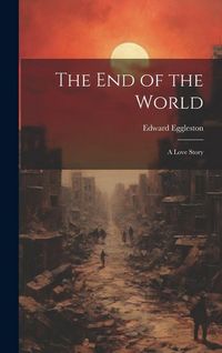 Produktbild: The End of the World: A Love Story