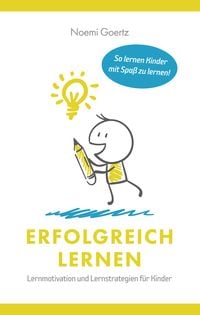 Produktbild: Erfolgreich Lernen &ndash; Lernmotivation und Lernstrategien f&uuml;r Kinder