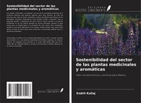 Produktbild: Sostenibilidad del sector de las plantas medicinales y arom&aacute;ticas