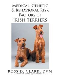 Produktbild: Medical, Genetic & Behavioral Risk Factors of Irish Terriers