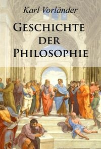 Bild vom Artikel Geschichte der Philosophie vom Autor Karl Vorländer