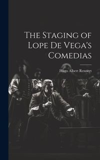 Produktbild: The Staging of Lope de Vega's Comedias