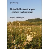 Produktbild: Befindlichkeitsst&ouml;rungen? - Einfach wegkneippen! Band 2:Erk&auml;ltungen
