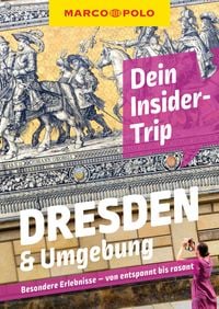 Bild vom Artikel MARCO POLO Insider-Trips Dresden & Umgebung vom Autor Nicole Czerwinka