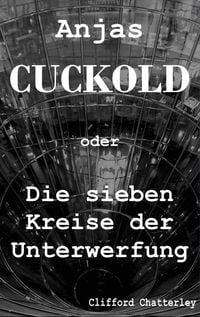 Produktbild: Anjas Cuckold oder Die sieben Kreise der Unterwerfung