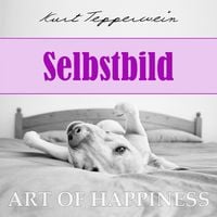 Bild vom Artikel Art of Happiness: Selbstbild vom Autor Kurt Tepperwein