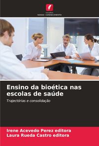 Produktbild: Ensino da bio&eacute;tica nas escolas de sa&uacute;de