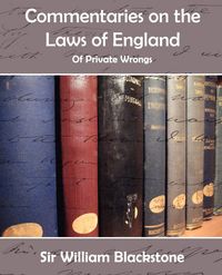 Produktbild: Commentaries of the Laws of England (Private Wrongs)