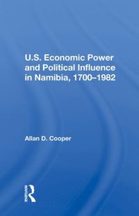 Produktbild: U.s. Economic Power and Political Influence in Namibia, 1700-1982