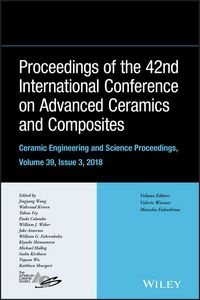 Produktbild: Proceedings of the 42nd International Conference on Advanced Ceramics and Composites, Volume 39, Issue 3