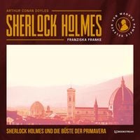 Produktbild: Sherlock Holmes und die B&uuml;ste der Primavera