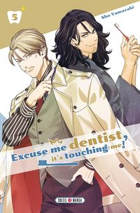 Produktbild: Excuse me dentist, it's touching me ! Tome 5