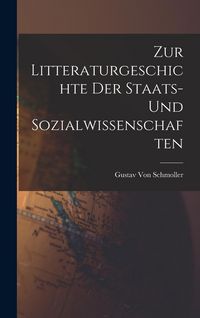 Produktbild: Zur Litteraturgeschichte Der Staats- Und Sozialwissenschaften