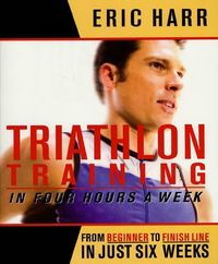 Produktbild: Harr, E: Triathlon Training in Four Hours a Week