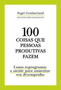 Produktbild: 100 coisas que pessoas produtivas fazem